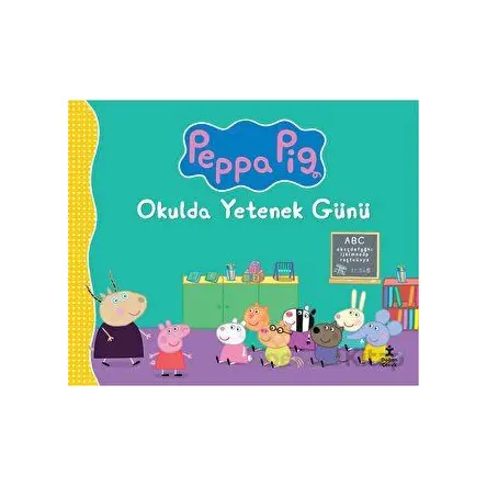 Peppa Pig - Okulda Yetenek Günü - Kolektif - Doğan Çocuk