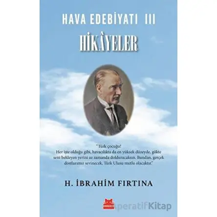 Hava Edebiyatı 3 - Hikayeler - H. İbrahim Fırtına - Kırmızı Kedi Yayınevi