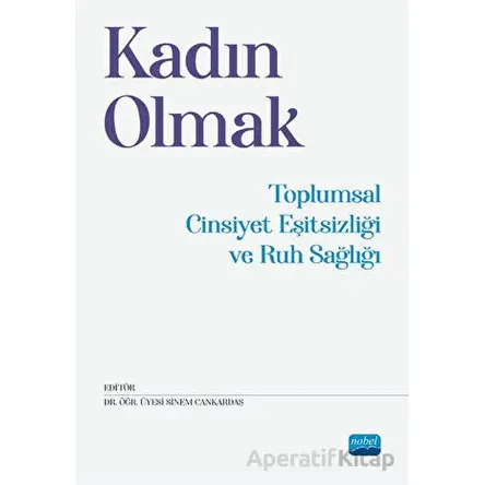 Kadın Olmak - Kolektif - Nobel Akademik Yayıncılık