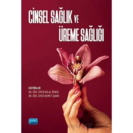Cinsel Sağlık ve Üreme Sağlığı - Arslan Say - Nobel Akademik Yayıncılık