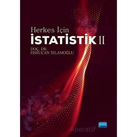 Herkes İçin İstatistik - 2 - Ebrucan İslamoğlu - Nobel Akademik Yayıncılık
