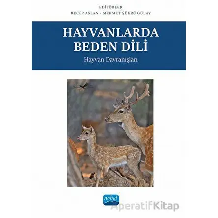 Hayvanlarda Beden Dili - Hayvan Davranışları - Kolektif - Nobel Akademik Yayıncılık