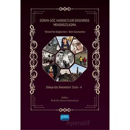 Dünya Göç Hareketleri Ekseninde Mekansızlaşma - Yöresel Yer Değişimleri - İklim Göçmenleri Dünya Göç