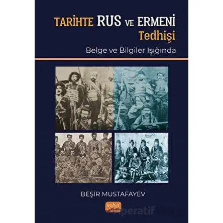 Tarihte Rus ve Ermeni Tedhişi (Belge ve Bilgiler Işığında)