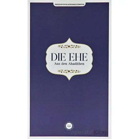 Die Ehe Aus den Ahadithen (Hadislerle Evlilik) Almanca - Kolektif - Diyanet İşleri Başkanlığı