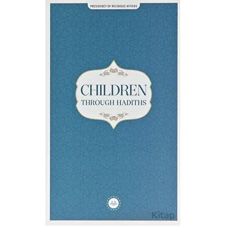 Children Through Hadiths (Hadislerle Çocuk) İngilizce - Kolektif - Diyanet İşleri Başkanlığı