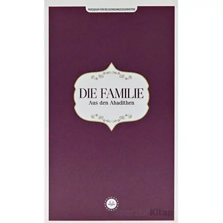 Die Familie Aus den Ahadithen (Hadislerle Aile) Almanca - Kolektif - Diyanet İşleri Başkanlığı