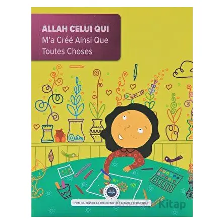 Allah Celui Qui Ma Cree Ainsi Que Toutes Choses (Beni ve Her şeyi Yaratan Allah) Fransızca