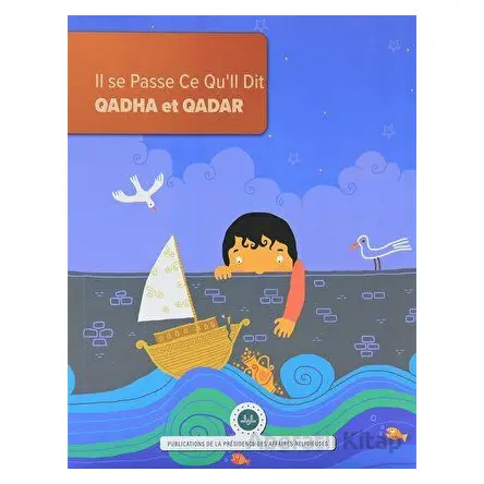 Iı se Passe ce Qull Dit Qadha et Qadar (Onun Dediği Olur Kaza ve Kader) Fransızca
