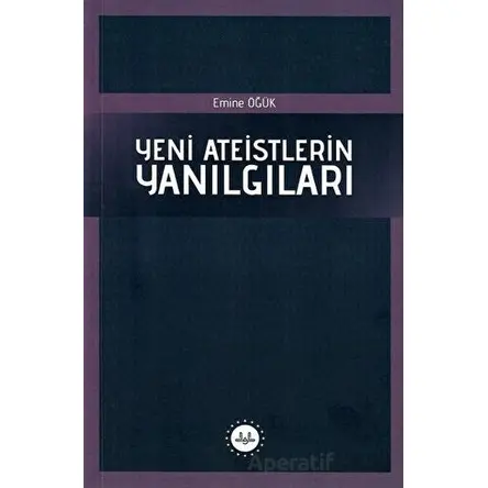 Yeni Ateistlerin Yanılgıları - Emine Öğük - Diyanet İşleri Başkanlığı
