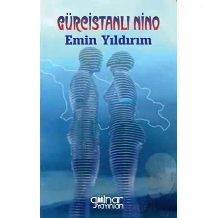 Gürcistanlı Nino - Emin Yıldırım - Gülnar Yayınları