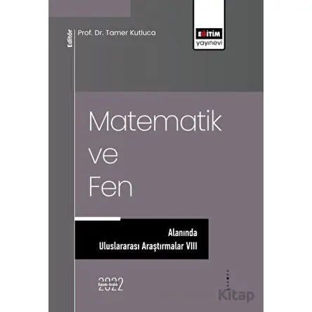 Matematik ve Fen Alanında Uluslararası Araştırmalar VIII