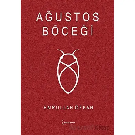 Ağustos Böceği - Emrullah Özkan - İkinci Adam Yayınları