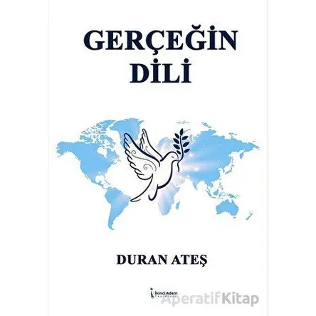 Gerçeğin Dili - Duran Ateş - İkinci Adam Yayınları