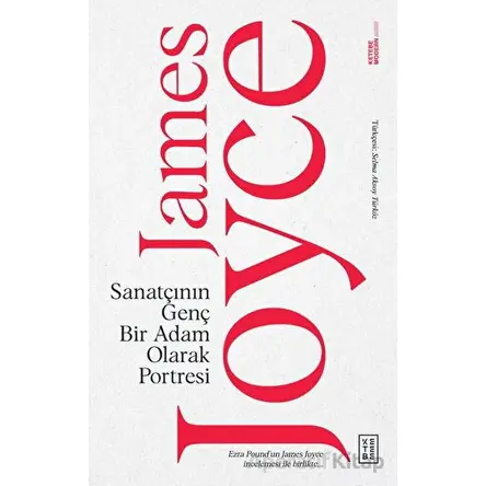 Sanatçının Genç Bir Adam Olarak Portresi - James Joyce - Ketebe Yayınları