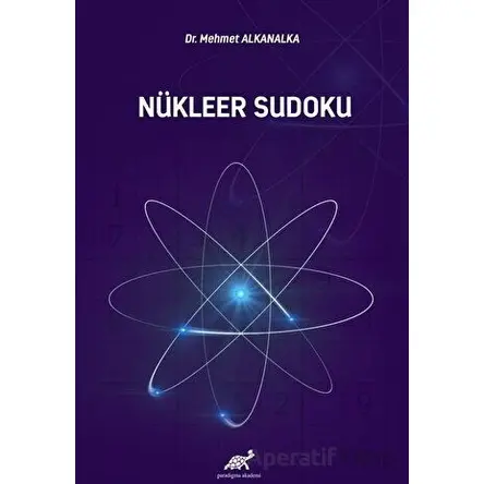 Nükleer Sudoku - Mehmet Alkanalka - Paradigma Akademi Yayınları