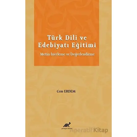Türk Dili ve Edebiyatı Eğitimi Metin İnceleme ve Değerlendirme