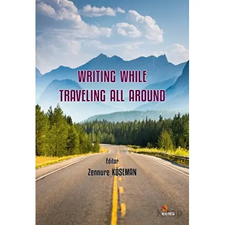 Writing while Traveling all Around - Zennure Köseman - Kriter Yayınları