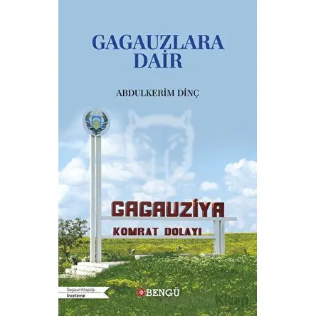 Gagauzlara Dair - Abdulkerim Dinç - Bengü Yayınları