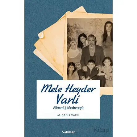 Mele Heyder Varli - Alimeki ji Medreseye - M. Sadık Varli - Nubihar Yayınları