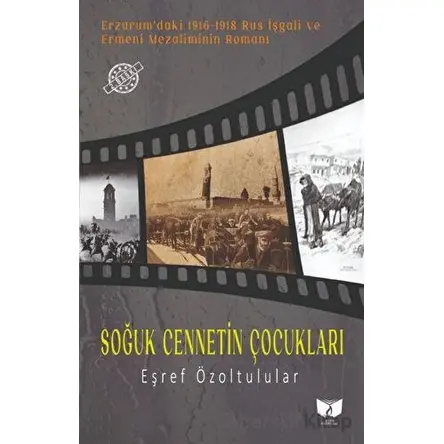 Soğuk Cennetin Çocukları - Eşref Özoltulular - Ateş Yayınları