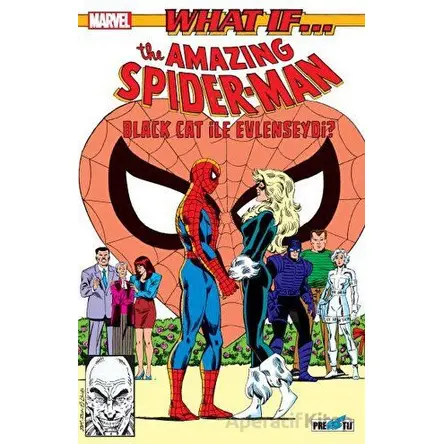 What If? Spider-Man Black Cat ile Evlenseydi? - Danny Fingeroth - Presstij Kitap