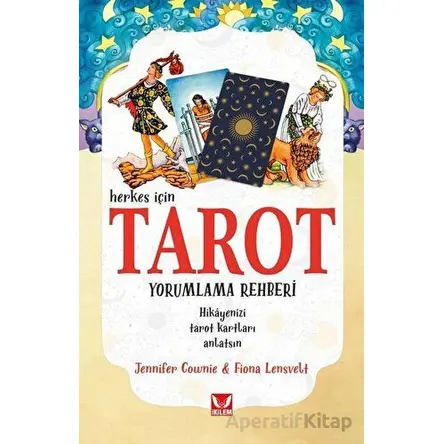 Herkes İçin Tarot Yorumlama Rehberi - Jennifer Cownie - İkilem Yayınevi