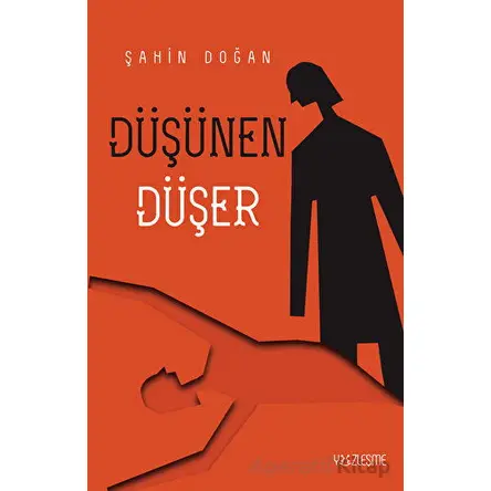 Düşünen Düşer - Şahin Doğan - Yüzleşme Yayınları