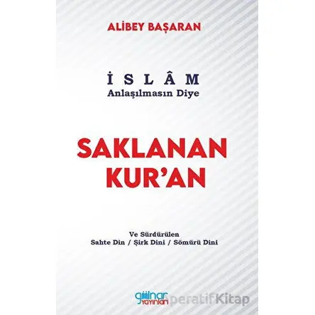 Saklanan Kuran - Alibey Başaran - Gülnar Yayınları
