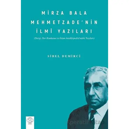 Mirza Bala Mehmetzade’nin İlmi Yazıları Dergi, Der Kaukasus Ve İslam Ansiklopedisindeki Yazıları)