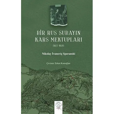 Bir Rus Subayın Kars Mektupları (1877-1878) - Nikolay İvanoviç Speranski - Post Yayınevi