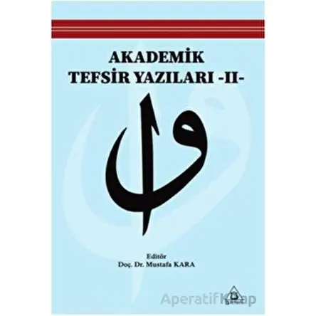 Akademik Tefsir Yazılar II - Kolektif - Üniversite Yayınları