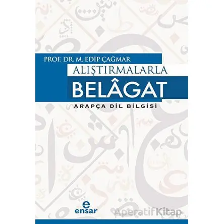 Alıştırmalarla Belagat - M. Edip Çağmar - Ensar Neşriyat