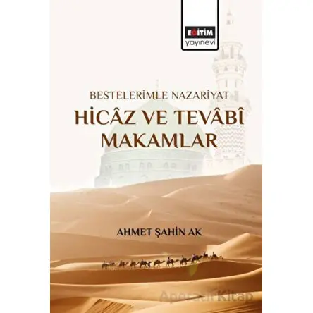 Bestelerimle Nazariyat Hicaz ve Tevabi Makamlar