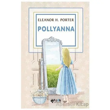 Pollyanna - Eleanor H. Porter - Fark Yayınları