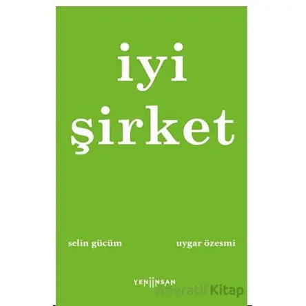 İyi Şirket - Uygar Özesmi - Yeni İnsan Yayınevi