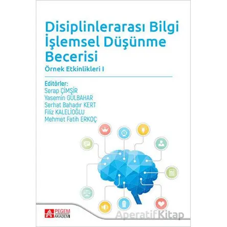 Disiplinlerarası Bilgi İşlemsel Düşünme Becerisi - Kolektif - Pegem Akademi Yayıncılık