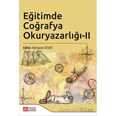 Eğitimde Coğrafya Okuryazarlığı II - Kolektif - Pegem Akademi Yayıncılık