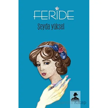 Feride - Şeyda Yüksel - İmgenin Çocukları Yayınevi
