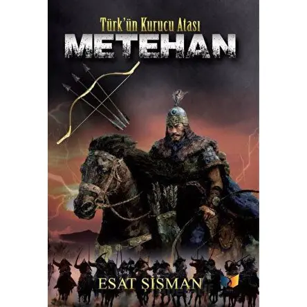 Metehan - Türkün Kurucu Atası - Esat Şişman - Ateş Yayınları