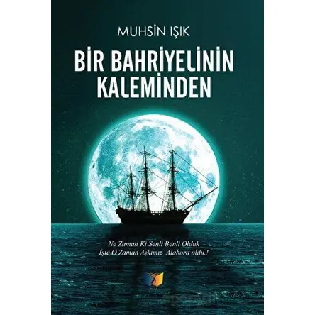 Bir Bahriyelinin Kaleminden - Muhsin Işık - Ateş Yayınları