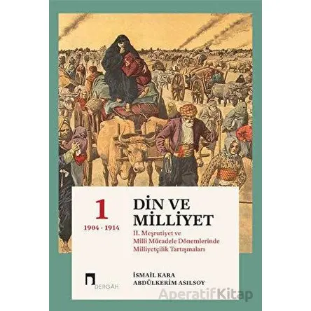Din ve Milliyet - Abdülkerim Asılsoy - Dergah Yayınları