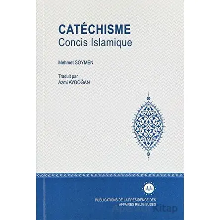 Catechisme Concis Islamique (İlmihal Cep) Fransızca - Mehmet Soymen - Diyanet İşleri Başkanlığı
