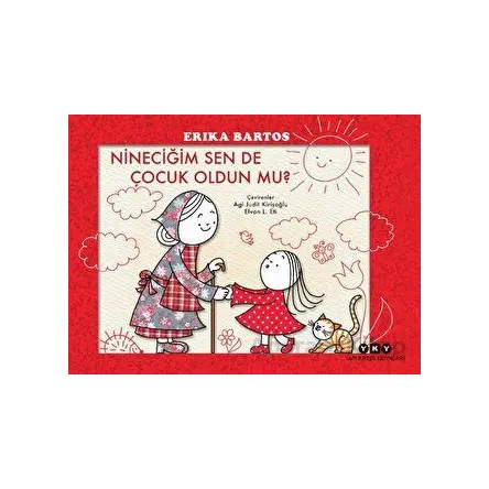 Nineciğim Sen de Çocuk Oldun Mu? - Erika Bartos - Yapı Kredi Yayınları