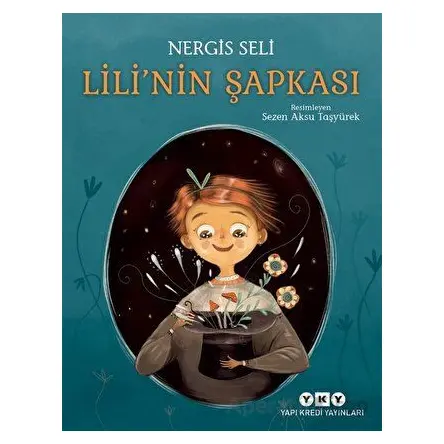 Lilinin Şapkası - Nergis Seli - Yapı Kredi Yayınları