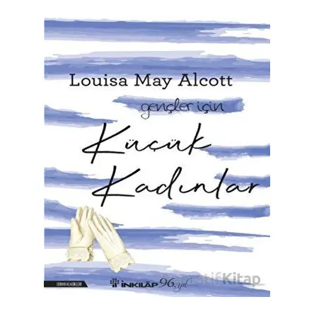 Küçük Kadınlar - Gençler İçin - Louisa May Alcott - İnkılap Kitabevi