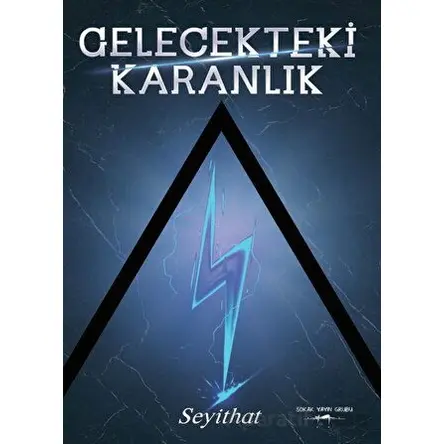 Gelecekteki Karanlık - Seyithat - Sokak Kitapları Yayınları