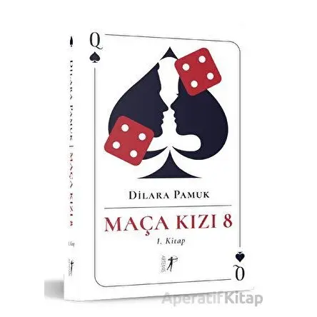 Maça Kızı 8 - 1. Kitap - Dilara Pamuk - Artemis Yayınları