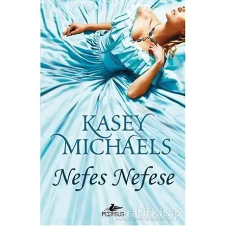 Nefes Nefese - Kasey Michaels - Pegasus Yayınları