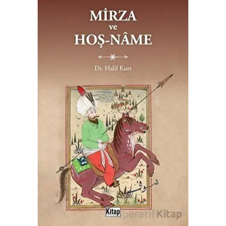 Mirza ve Hoşname - Halil Kurt - Kitap Dünyası Yayınları